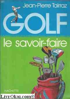 Golf. Le Savoir-Faire