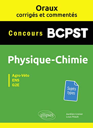 Physique-chimie BCPST Concours Agro-Véto, ENS, G2E