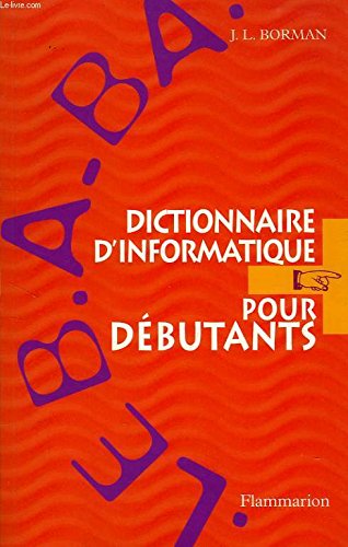 Dictionnaire d'informatique pour débutants