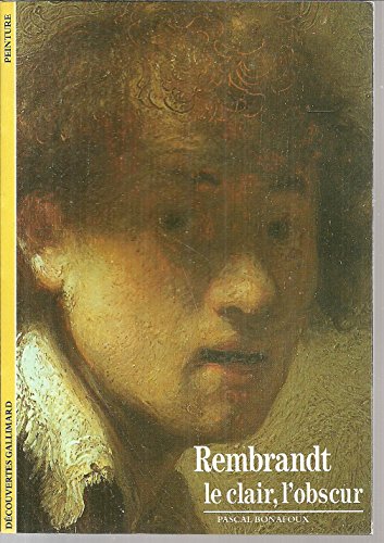 Rembrandt. Le clair, l'obscur