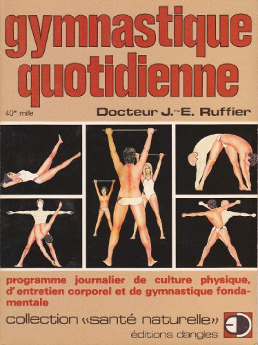 Gymnastique quotidienne : Programme journalier de culture physique, d'entretien corporel et de gymnastique