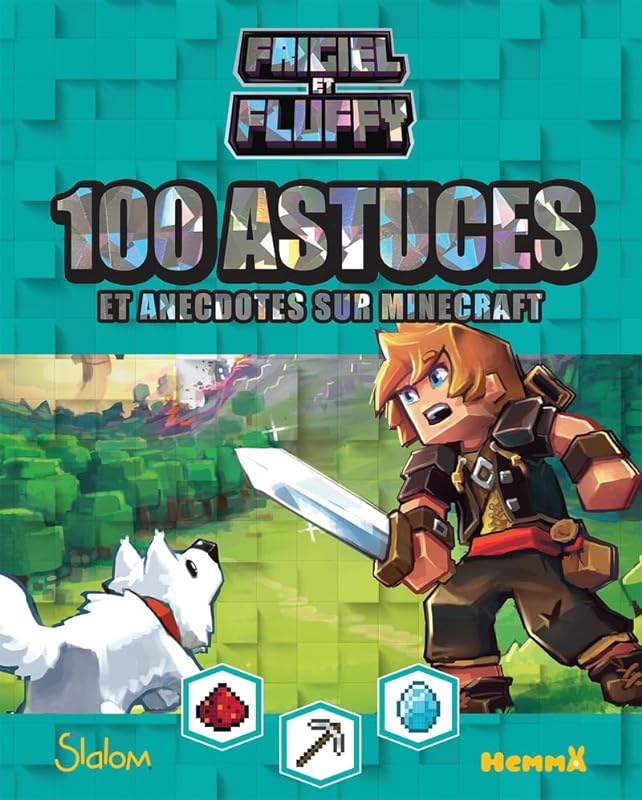 Frigiel et Fluffy, 100 astuces et anecdotes sur Minecraft