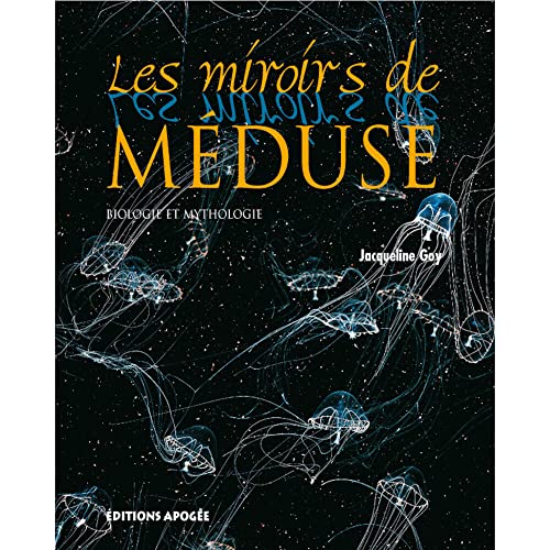Les miroirs de Méduse. Biologie et mythologie