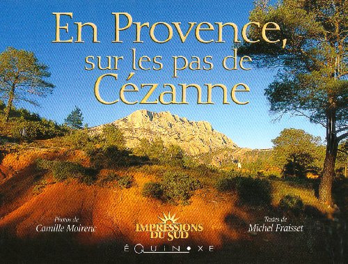 En Provence, sur les pas de Cézanne