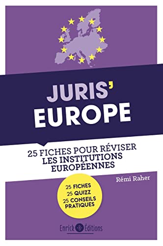 Juris' Europe: 25 fiches pour comprendre et réviser les institutions européennes