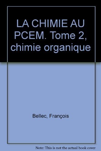 La chimie au P.C.E.M. et premier cycle universitaire. Exercices avec solutions. 2. Chimie Organique