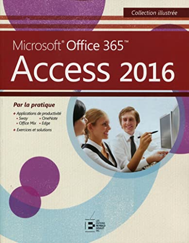 Access 2016: Microsoft Office 365. Par la pratique.