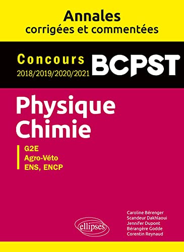 Physique-Chimie BCPST, G2E, Agro-Véto, ENS, ENCP