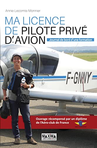 Ma licence de pilote privé d'avion: Journal de bord d'une formation