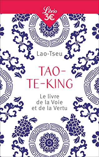 Tao-Te-King: Le livre de la Voie et de la Vertu