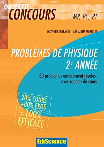 Problèmes de physique 2e année MP, PSI, PC, PT