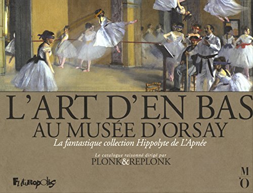 L'Art d'en bas au musée d'Orsay