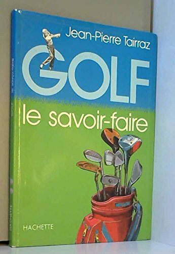 Golf. Le Savoir-Faire