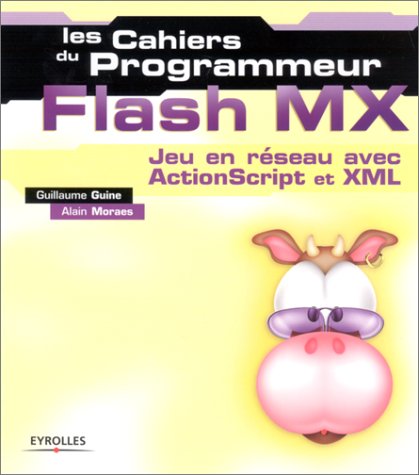 Flash MX. Jeu en réseau avec ActionScript et XML