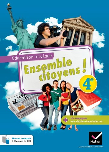 Education civique 4e Ensemble citoyens !