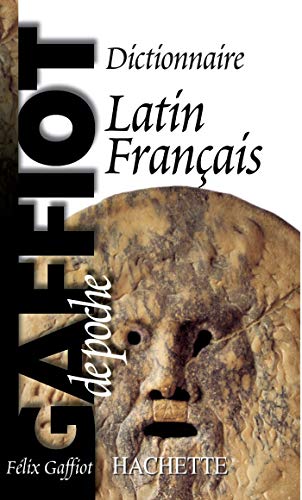 Le Gaffiot de poche. Dictionnaire Latin-Français, Nouvelle édition revue et augmentée
