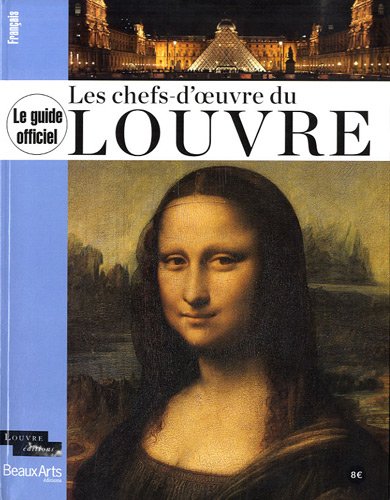 Le guide officiel : Les chefs-d'oeuvre du Louvre