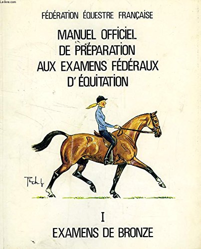 Manuel officiel de la préparation aux examens fédéraux d'équitation, Examens de bronze
