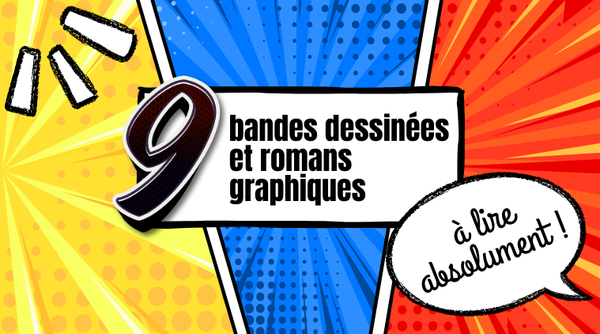 9 BD et romans graphiques à lire absolument