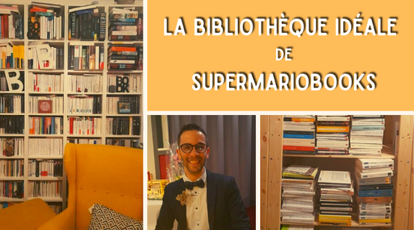 La Bibliothèque idéale de SuperMarioBooks
