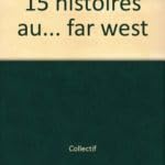 15 histoires au Far West...