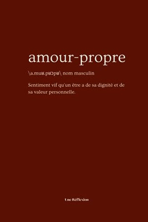 Amour Propre | Un journal guidé vous accompagnant dans votre quête de l'amour propre, de votre confiance et de votre estime de vous.