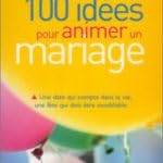 100 idées pour animer un mariage