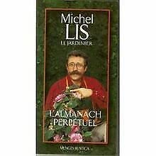L'Almanach Perpetuel De Michel Lis