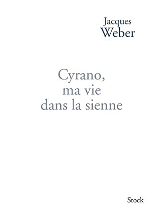 Cyrano ma vie dans la sienne