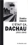 C'était ça, Dachau