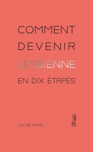 Comment devenir lesbienne en dix étapes