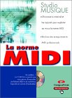 La Norme MIDI (avec CD-Rom)