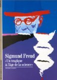 Sigmund Freud: un tragique à l'âge de la science