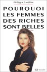 Pourquoi les femmes des riches sont belles