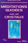 Méditations guidées avec les cristaux