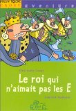 Le roi qui n'aimait pas les E