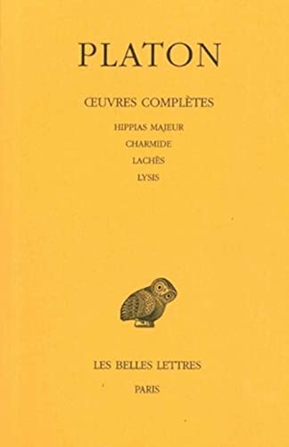 Platon, tome 2 : Hippias majeur - Lachès - Lysis - Charmide