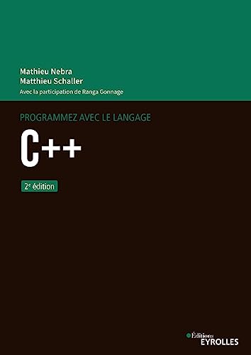 Programmez avec le langage C++: Toute la puissance du langage C++ expliquée aux débutants