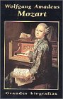 Wolfgang Amadeus Mozart (Grandes biografías)
