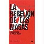 La rebelion de las masas/ The revolt of the masses