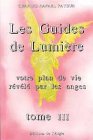 Les Guides De Lumière: Votre Plan De Vie Révélé Par Les Anges