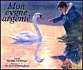 Mon cygne argenté