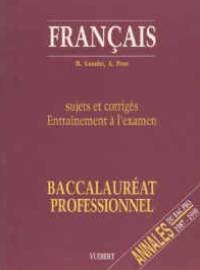 Français, sujets et corrigés, entraînement à l'examen : baccalauréat professionnel, sections tertiaire