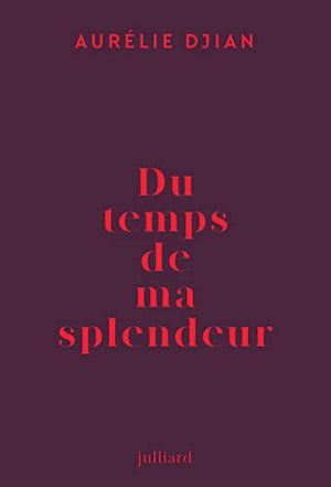 Du temps de ma splendeur