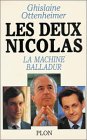 Les deux Nicolas: La machine Balladur