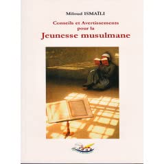 Conseil et avertissement pour la jeunesse musulmane