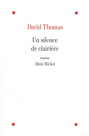 Un silence de clairière