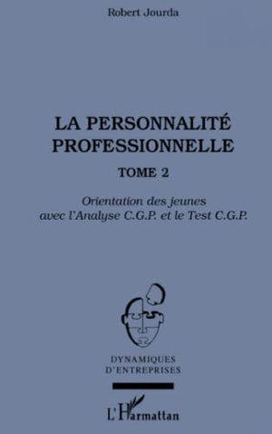 La personnalité professionnelle: Tome 2