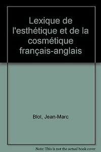 Lexique de l'esthétique et de la cosmétique français-anglais