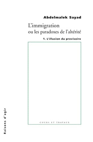 L'immigration ou Les paradoxes de l'alterité